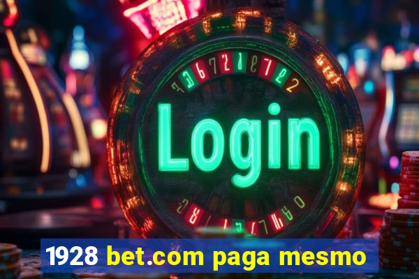 1928 bet.com paga mesmo