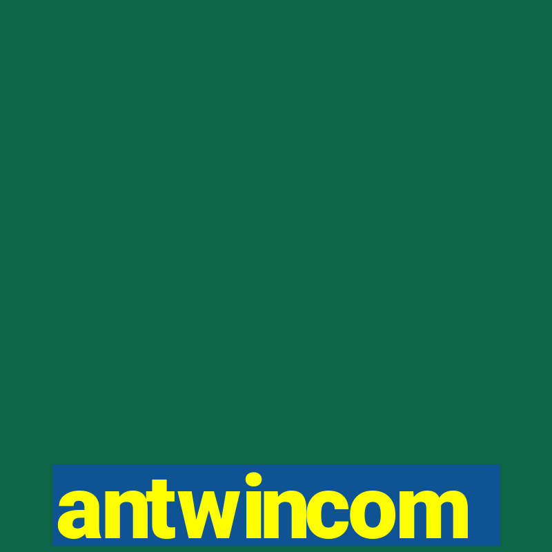 antwincom