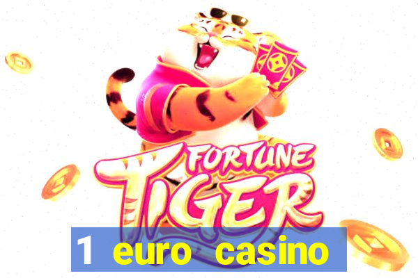 1 euro casino bonus 2018