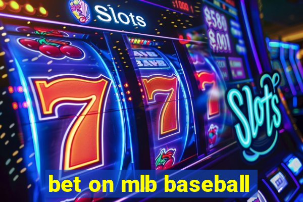 bet on mlb baseball