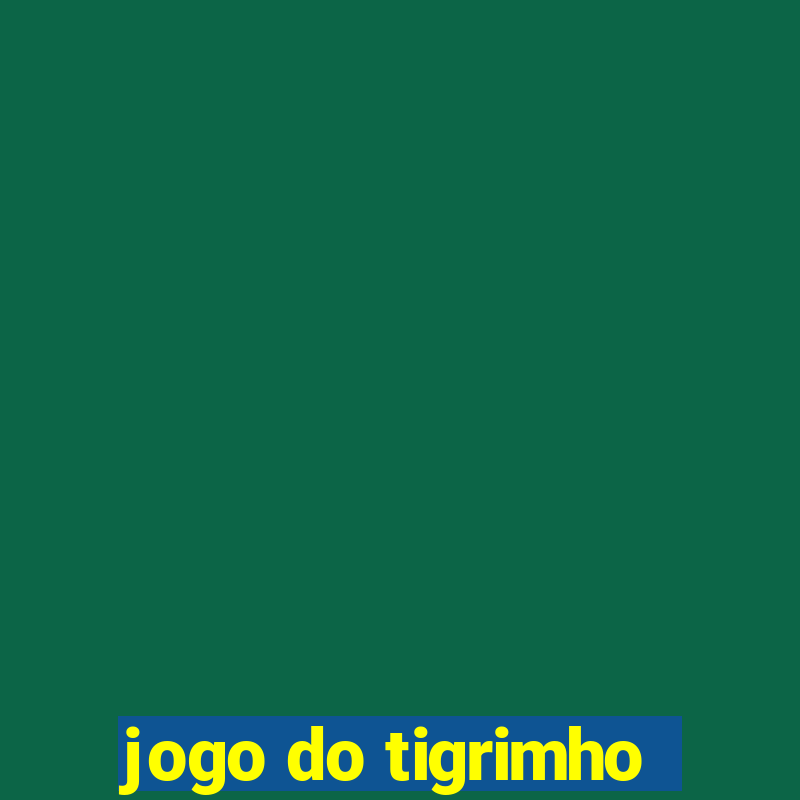 jogo do tigrimho