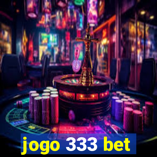 jogo 333 bet