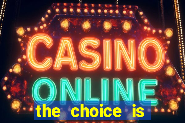 the choice is yours megaways slot free