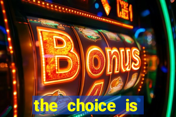 the choice is yours megaways slot free