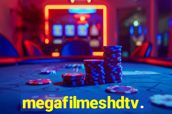 megafilmeshdtv.com