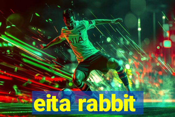 eita rabbit