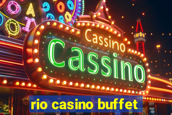 rio casino buffet