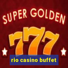 rio casino buffet