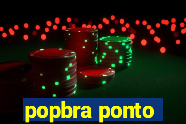 popbra ponto