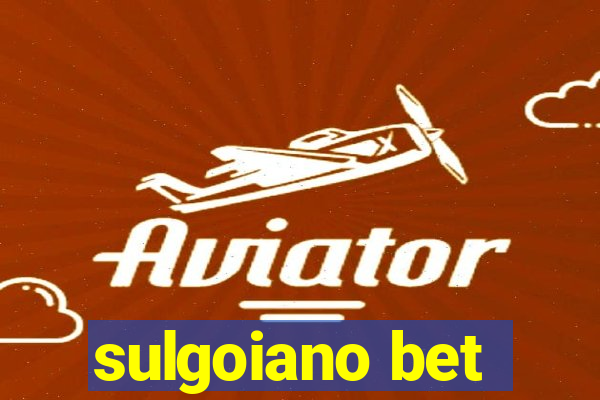 sulgoiano bet