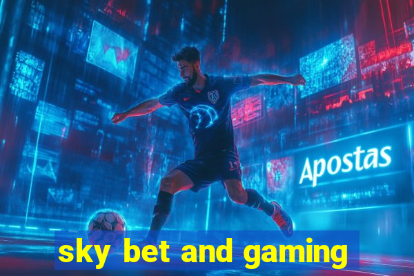 sky bet and gaming