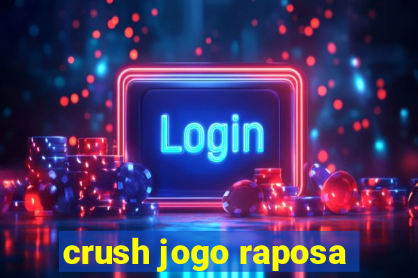 crush jogo raposa