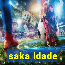 saka idade