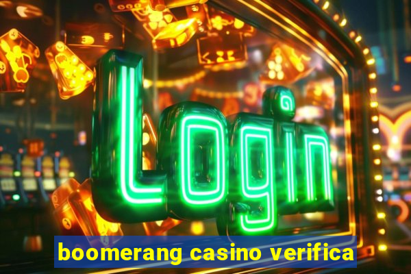 boomerang casino verifica