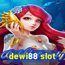 dewi88 slot