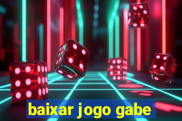 baixar jogo gabe