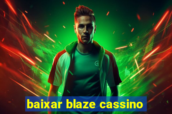 baixar blaze cassino