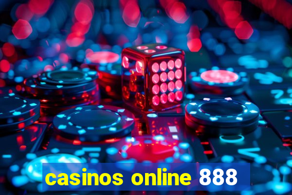 casinos online 888