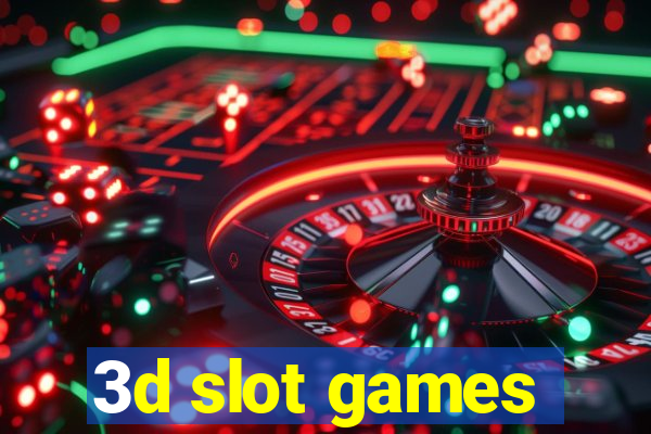 3d slot games