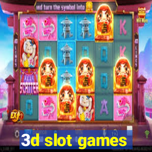 3d slot games