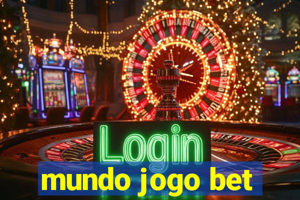 mundo jogo bet