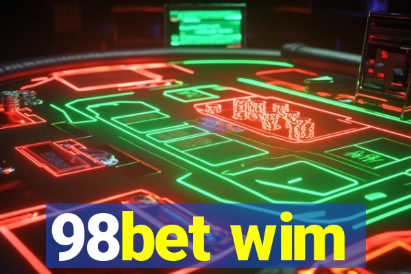 98bet wim