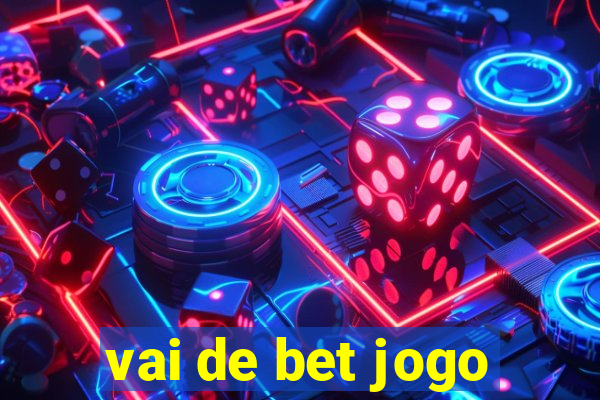 vai de bet jogo