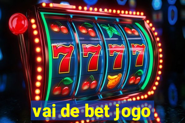 vai de bet jogo