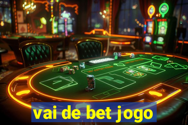 vai de bet jogo