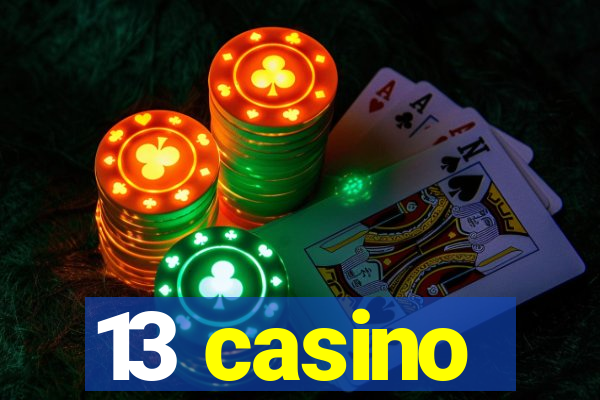 13 casino