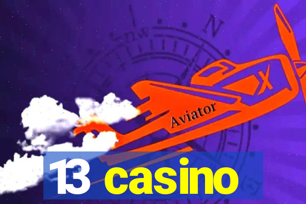 13 casino