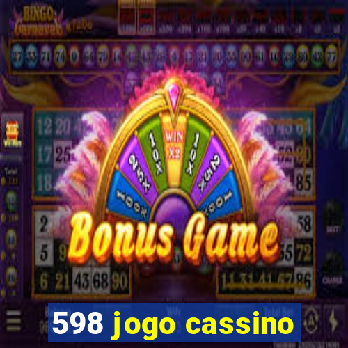 598 jogo cassino