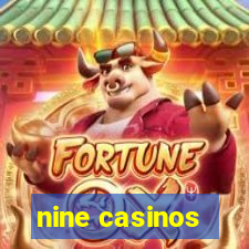 nine casinos