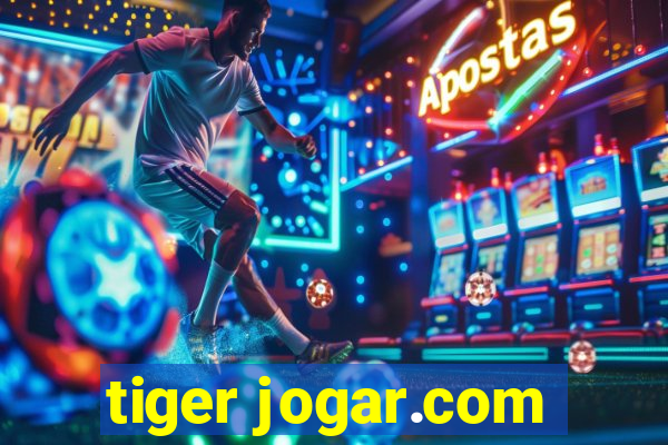 tiger jogar.com