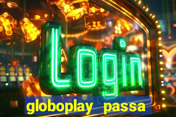 globoplay passa jogo ao vivo