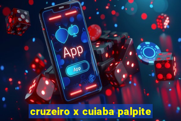 cruzeiro x cuiaba palpite