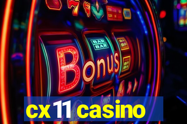 cx11 casino