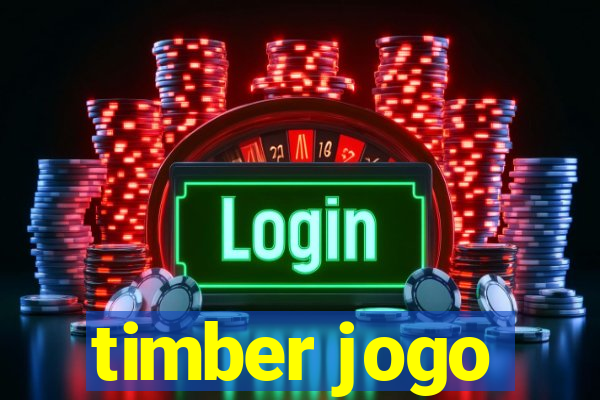 timber jogo