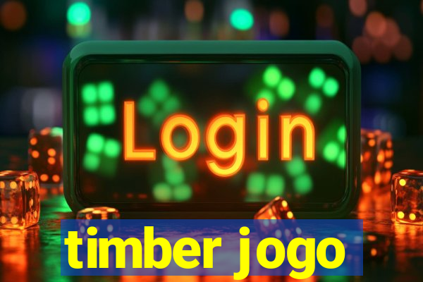 timber jogo