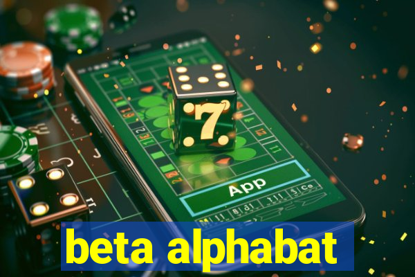 beta alphabat