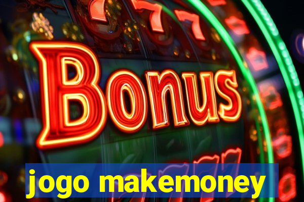 jogo makemoney