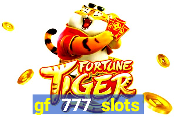 gf 777 slots casino gcash