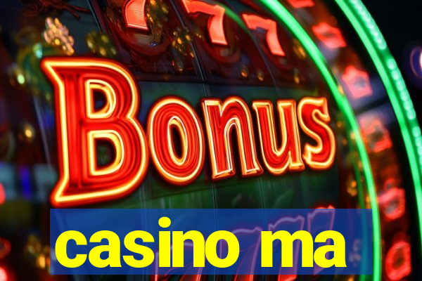 casino ma