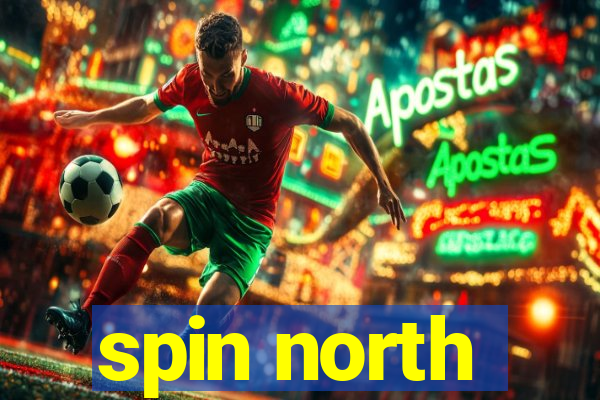 spin north