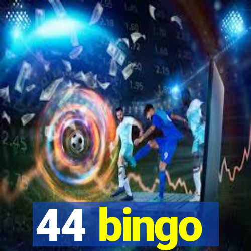 44 bingo