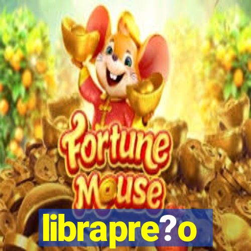 librapre?o