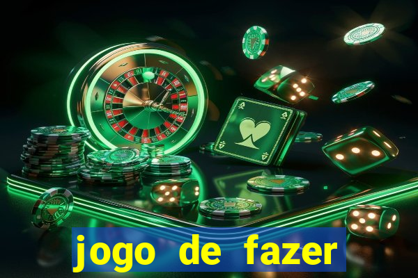 jogo de fazer dinheiro falso