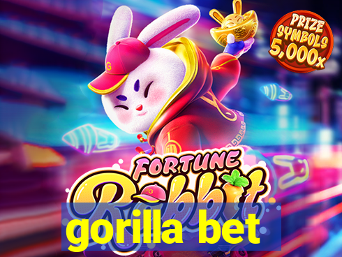 gorilla bet