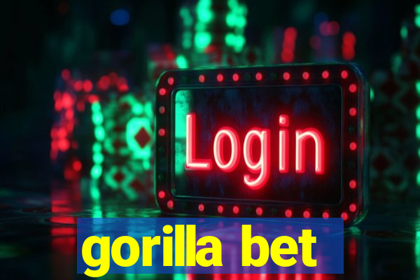 gorilla bet