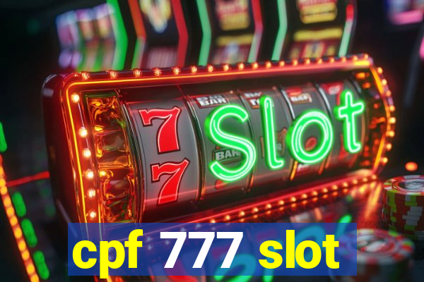 cpf 777 slot